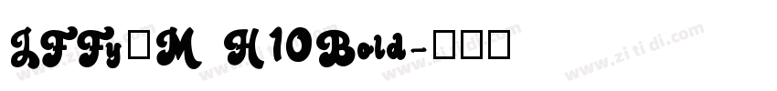 JFFy卜M H10Bold字体转换